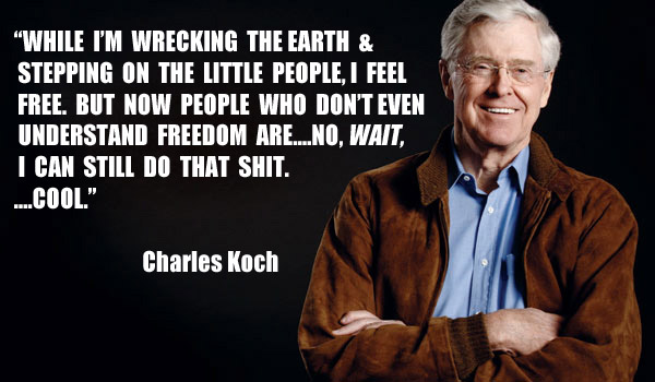 Now an Important Summary of Charles Koch's Recent Wall Street Journal Diatribe