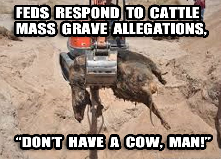 Feds: Assassinated Nevada Cows Linked to al-Qcattle and Heffbollah, Netanyahu denying Israeli counterpart, Moossad
